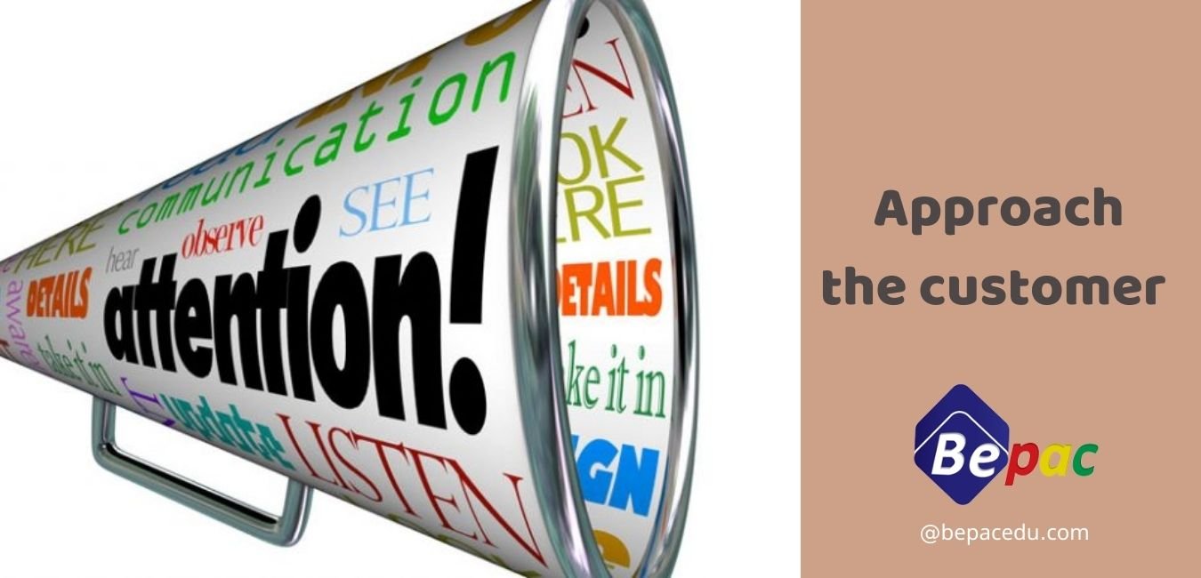 How to approach the customer?